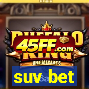 suv bet